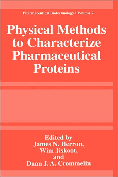 Cover for James N Herron · Physical Methods to Characterize Pharmaceutical Proteins - Pharmaceutical Biotechnology (Hardcover Book) (1995)