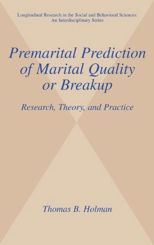 Cover for Thomas B. Holman · Premarital Prediction of Marital Quality or Breakup: Research, Theory, and Practice - Longitudinal Research in the Social and Behavioral Sciences: An Interdisciplinary Series (Hardcover Book) [2001 edition] (2001)