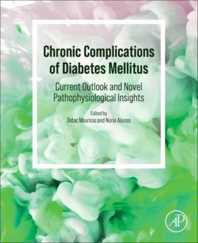 Cover for Didac Mauricio · Chronic Complications of Diabetes Mellitus: Current Outlook and Novel Pathophysiological Insights (Paperback Book) (2024)