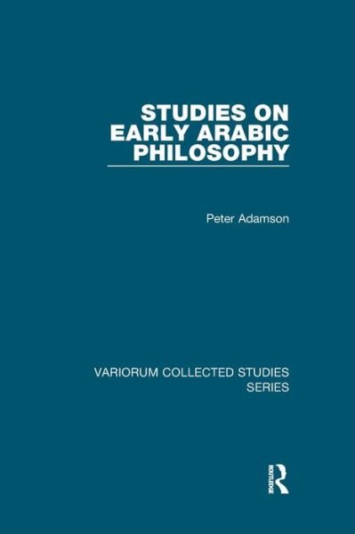 Cover for Peter Adamson · Studies on Early Arabic Philosophy - Variorum Collected Studies (Paperback Book) (2019)