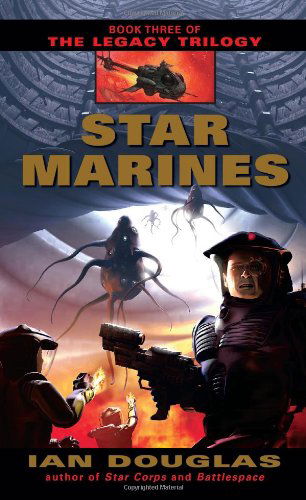 Cover for Ian Douglas · Star Marines (The Legacy Trilogy, Book 3) (Taschenbuch) (2024)