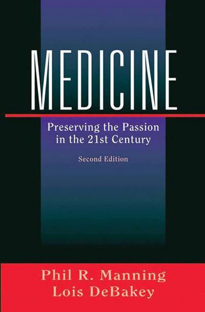 Cover for Phil R. Manning · Medicine: Preserving the Passion in the 21st Century (Hardcover Book) [2 Rev edition] (2003)