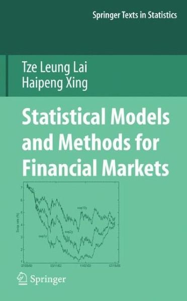 Cover for Tze Leung Lai · Statistical Models and Methods for Financial Markets - Springer Texts in Statistics (Hardcover bog) [2008 edition] (2008)