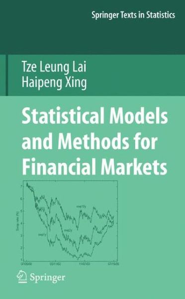 Cover for Tze Leung Lai · Statistical Models and Methods for Financial Markets - Springer Texts in Statistics (Hardcover Book) [2008 edition] (2008)