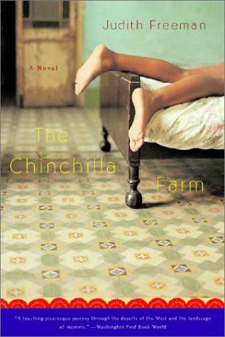 Cover for Judith Freeman · The Chinchilla Farm: A Novel (Paperback Book) [New edition] (2003)