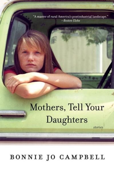 Cover for Bonnie Jo Campbell · Mothers, Tell Your Daughters - Stories (Paperback Bog) (2016)