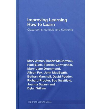 Cover for James, Mary (University of Cambridge, UK) · Improving Learning How to Learn: Classrooms, Schools and Networks - Improving Learning (Gebundenes Buch) (2007)