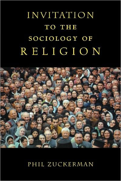 Cover for Phil Zuckerman · Invitation to the Sociology of Religion (Pocketbok) [New edition] (2003)