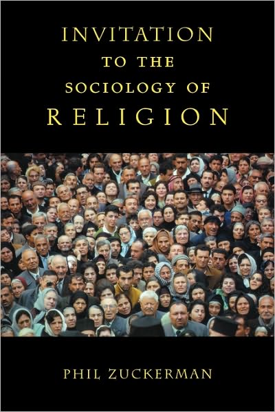 Invitation to the Sociology of Religion - Phil Zuckerman - Bøger - Taylor & Francis Ltd - 9780415941266 - 24. juli 2003