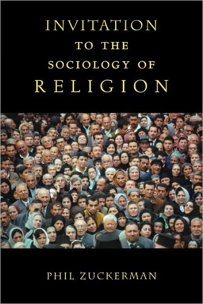 Cover for Phil Zuckerman · Invitation to the Sociology of Religion (Paperback Book) [New edition] (2003)