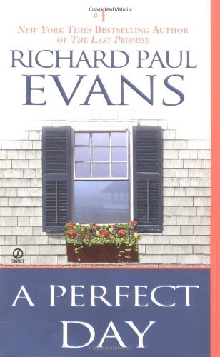Cover for Richard Paul Evans · A Perfect Day (Paperback Bog) [Reprint edition] (2004)