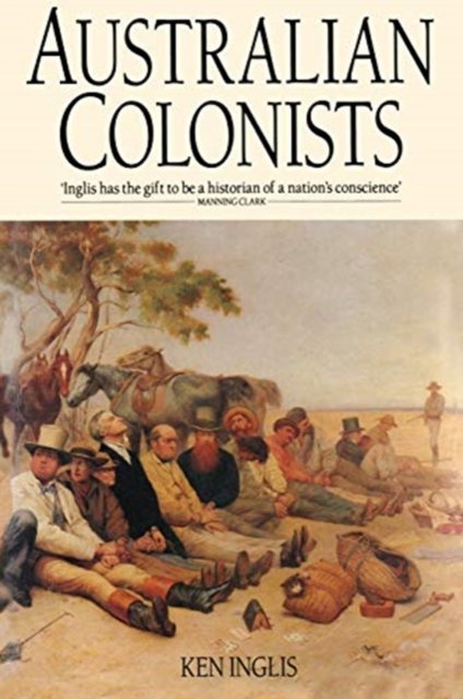 Cover for Ken Inglis · The Australian Colonists (Paperback Book) (2024)