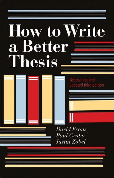 How To Write A Better Thesis (3rd Edition) - David Evans - Książki - Melbourne University Press - 9780522861266 - 1 grudnia 2011