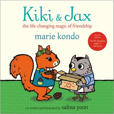 Cover for Marie Kondo · Kiki &amp; Jax: The Life-Changing Magic of Friendship (Innbunden bok) (2019)