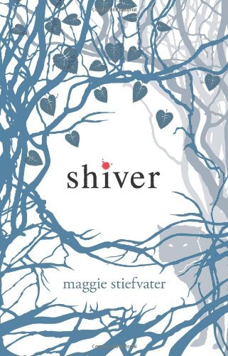 Cover for Maggie Stiefvater · Shiver (Shiver, Book 1) - Shiver (Innbunden bok) (2009)