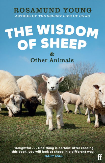 Cover for Rosamund Young · The Wisdom of Sheep &amp; Other Animals: Observations from a Family Farm (Pocketbok) [Main edition] (2024)