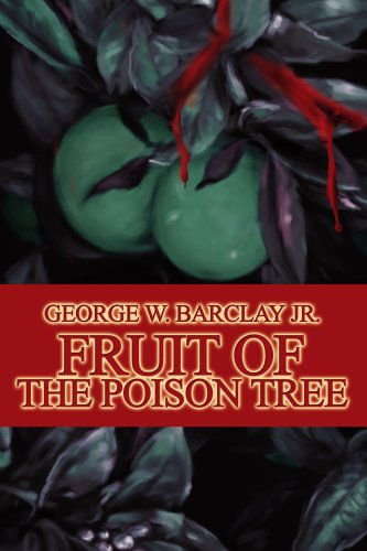 Cover for George Barclay Jr. · Fruit of the Poison Tree (Paperback Book) (2004)