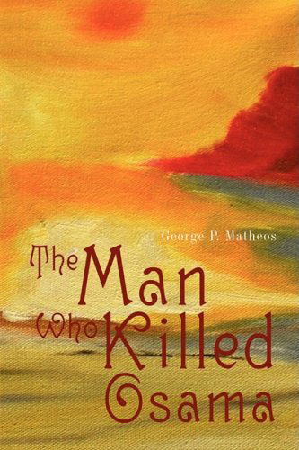 Cover for George Matheos · The Man Who Killed Osama (Paperback Book) (2008)