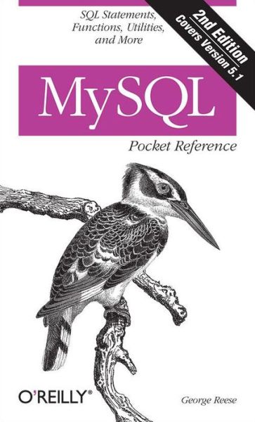 MySQL Pocket Reference 2e - Pocket Reference (O'Reilly) - George Reese - Livros - O'Reilly Media - 9780596514266 - 21 de agosto de 2007