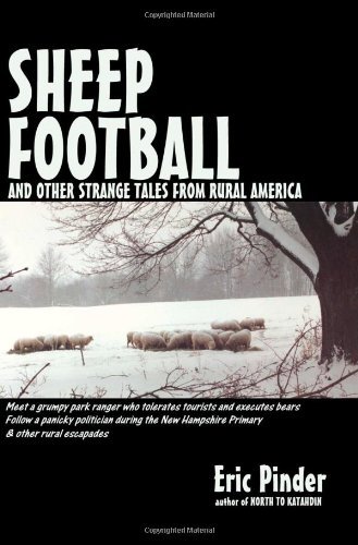 Cover for Eric Pinder · Sheep Football and Other Strange Tales from Rural America (Paperback Book) (2007)