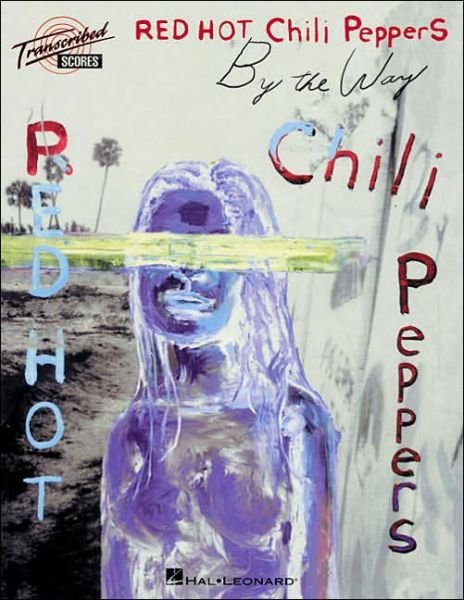 Cover for Red Hot Chili Peppers · Red Hot Chili Peppers: By The Way (Transcribed Scores) (Pocketbok) (2003)