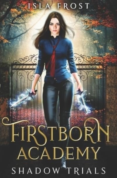 Cover for Isla Frost · Firstborn Academy Shadow Trials (Pocketbok) (2019)