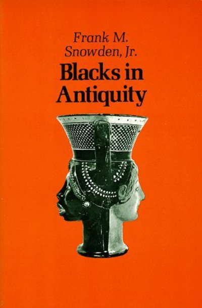 Cover for Snowden, Frank M., Jr. · Blacks in Antiquity: Ethiopians in the Greco-Roman Experience (Paperback Book) (1970)