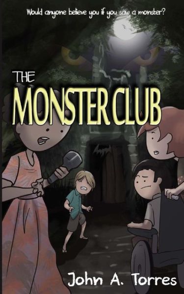 Cover for John a Torres · The Monster Club (Paperback Book) (2015)