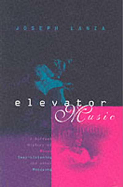 Cover for Joseph Lanza · Elevator Music (Paperback Book) (1995)