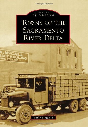Cover for Philip Pezzaglia · Towns of the Sacramento River Delta (Images of America) (Paperback Book) (2013)