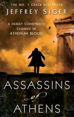 Cover for Jeffrey Siger · Assassins Of Athens: Number 2 in series - Chief Inspector Andreas Kaldis Mystery (Taschenbuch) (2010)