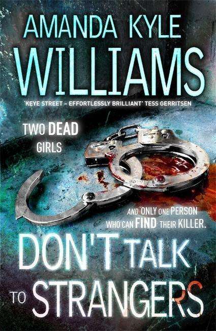 Dont Talk To Strangers Keye Street 3 - Dont Talk To Strangers Keye Street 3 - Books - Headline Publishing Group - 9780755384266 - January 29, 2015