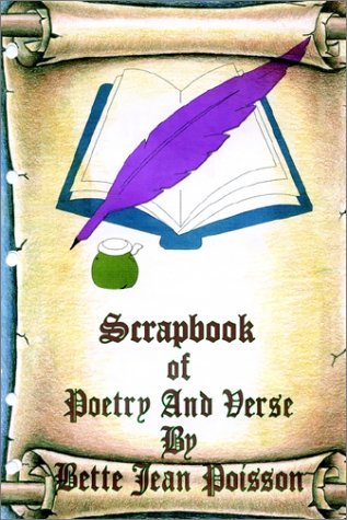Cover for Bette Jean Poisson · Scrapbook of Poetry and Verse (Paperback Bog) (2002)
