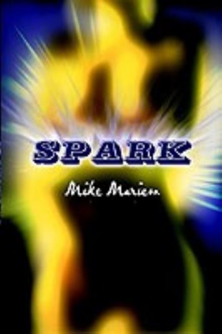 Cover for Mike Maricon · Spark (Paperback Book) (2002)