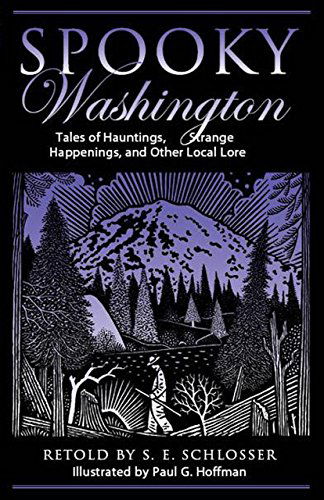 Spooky Washington: Tales Of Hauntings, Strange Happenings, And Other Local Lore - Spooky - S. E. Schlosser - Books - Rowman & Littlefield - 9780762751266 - August 3, 2010