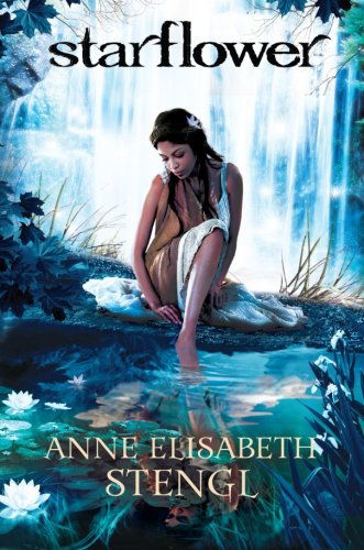 Cover for Anne Elisabeth Stengl · Starflower - Tales of Goldstone Wood (Paperback Book) (2012)