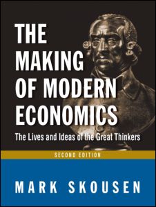 Cover for Mark Skousen · The Making of Modern Economics: The Lives and Ideas of Great Thinkers (Hardcover Book) (2009)