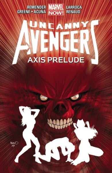 Cover for Rick Remender · Uncanny Avengers Volume 5: Axis Prelude (Pocketbok) (2015)