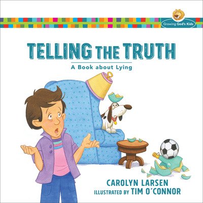 Cover for Carolyn Larsen · Telling the Truth – A Book about Lying (Paperback Book) (2016)