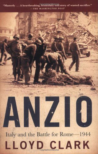 Cover for Lloyd Clark · Anzio: Italy and the Battle for Rome - 1944 (Pocketbok) (2007)