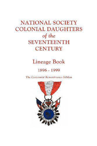 Cover for National Society · National Society Colonial Daughters of the Seventeenth Century. Lineage Book, 1896-1999. the Centennial Remembrance Edition (Paperback Book) (2012)