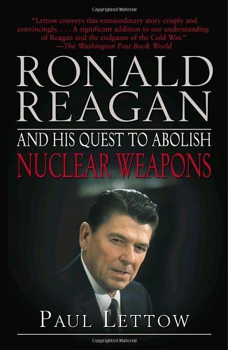 Cover for Paul Lettow · Ronald Reagan and His Quest to Abolish Nuclear Weapons (Paperback Bog) [Reprint edition] (2006)