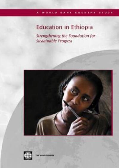 Cover for World Bank Group · Education in Ethiopia: Strengthening the Foundation for Sustainable Progress (Paperback Book) (2005)