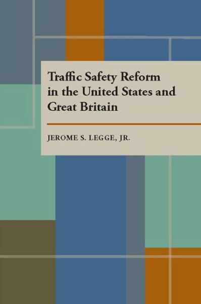 Cover for Jerome S. Legge · Traffic Safety Reform in the United States and Great Britain (Paperback Book) (1991)