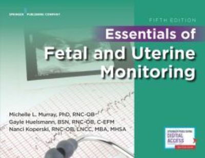 Cover for Michelle Murray · Essentials of Fetal and Uterine Monitoring, Fifth Edition (Paperback Book) [5 New edition] (2018)