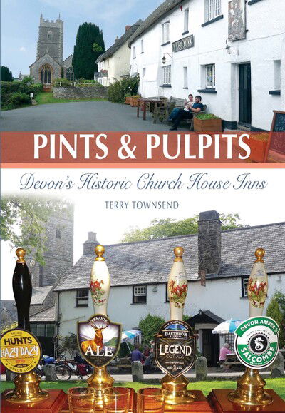 Cover for Terry Townsend · Pints and Pulpits: Devon's Historic Church House Inns (Hardcover Book) (2019)