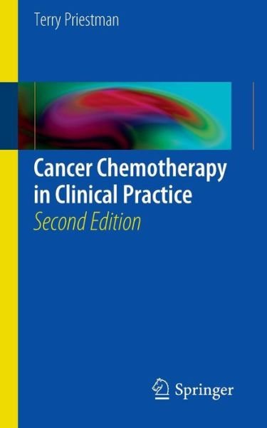 Cover for Terrence Priestman · Cancer Chemotherapy in Clinical Practice (Pocketbok) [2nd ed. 2012 edition] (2012)