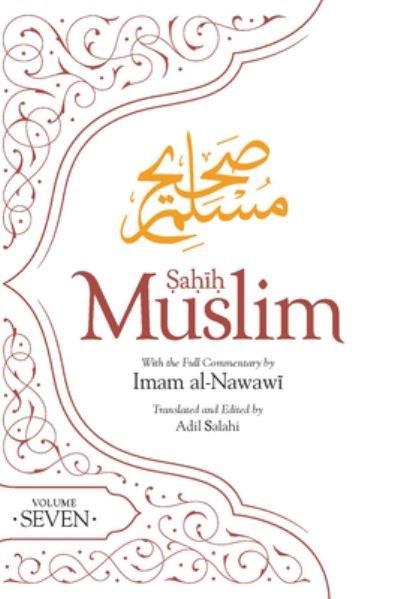 Cover for Imam Abul-Husain Muslim · Sahih Muslim Volume 7: With Full Commentary by Imam Nawawi - Al-Minhaj bi Sharh Sahih Muslim (Taschenbuch) (2022)