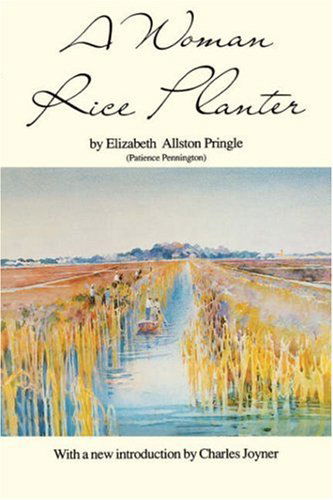 Cover for Elizabeth W. Allston Pringle · A Woman Rice Planter - Southern Classics (Paperback Book) [Later Printing, edition] (1992)