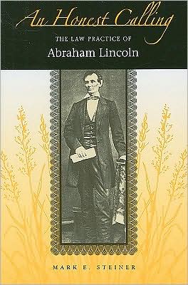 Cover for Mark E. Steiner · An Honest Calling: The Law Practice of Abraham Lincoln (Pocketbok) (2009)